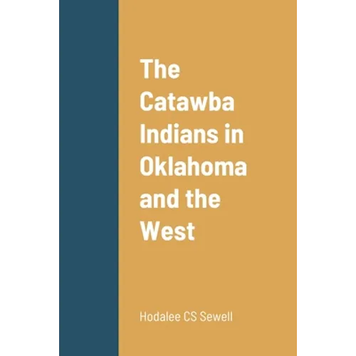 The Catawba Indians in Oklahoma and the West - Paperback