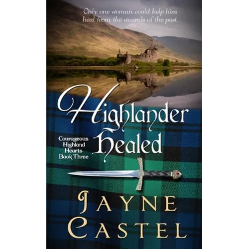 Highlander Healed: A Medieval Scottish Romance - Paperback