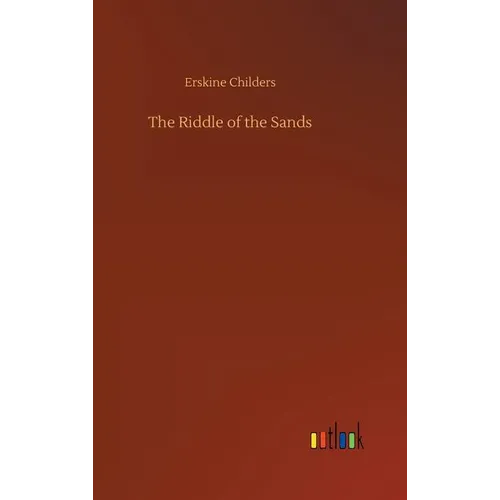 The Riddle of the Sands - Hardcover