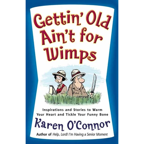 Gettin' Old Ain't for Wimps - Paperback