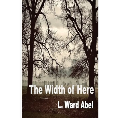 The Width of Here - Paperback