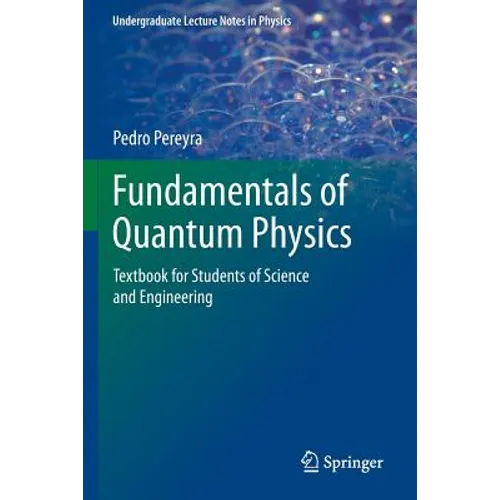 Fundamentals of Quantum Physics: Textbook for Students of Science and Engineering - Paperback