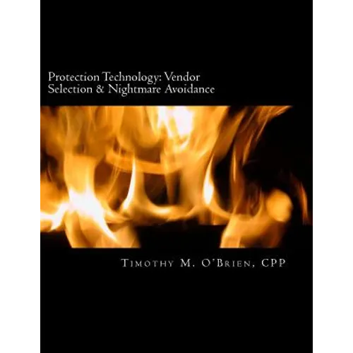 Protection Technology: Vendor Selection & Nightmare Avoidance - Paperback