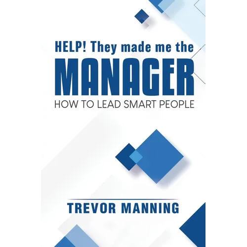 Help! They made me the MANAGER - Paperback