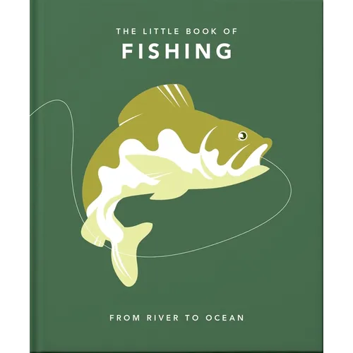 The Little Book of Fishing: From River to Ocean - Hardcover