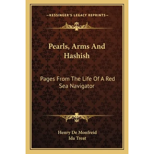 Pearls, Arms And Hashish: Pages From The Life Of A Red Sea Navigator - Paperback