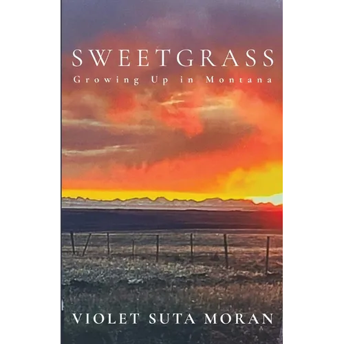 Sweetgrass: Growing Up in Montana - Paperback