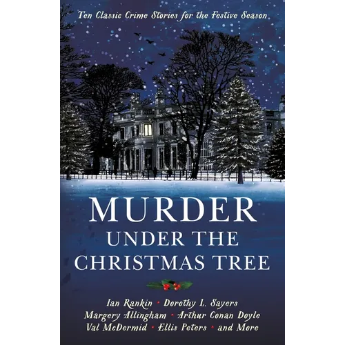 Murder Under the Christmas Tree: Ten Classic Crime Stories for the Festive Season - Paperback