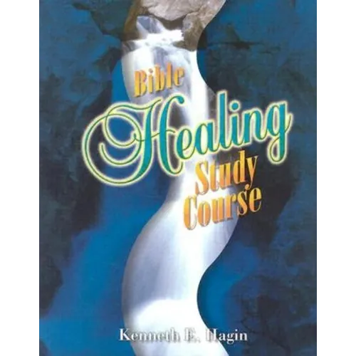 Bible Healing Study Course - Paperback