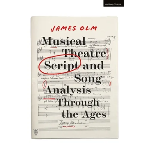 Musical Theatre Script and Song Analysis Through the Ages - Hardcover
