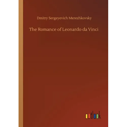 The Romance of Leonardo da Vinci - Paperback