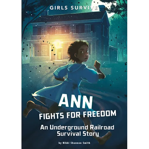 Ann Fights for Freedom: An Underground Railroad Survival Story - Paperback