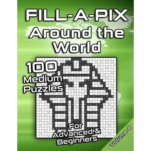 Medium Fill-A-Pix Logic Grid Puzzle Book Around the World: Mosaic Puzzles for Advanced and Beginners Fun Brain Tease for Adults and Kids - Paperback