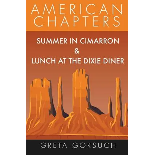 Summer in Cimarron & Lunch at the Dixie Diner: American Chapters - Paperback