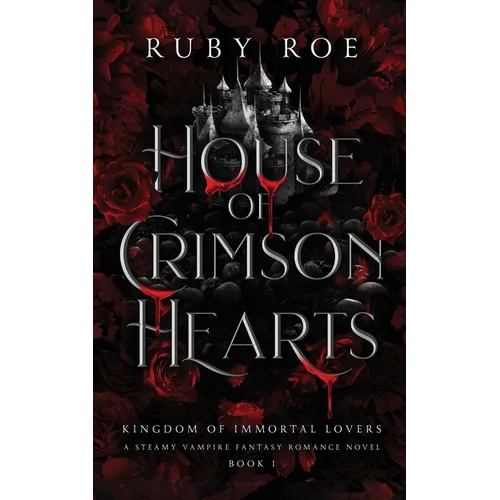 House of Crimson Hearts: A Steamy Vampire Fantasy Romance - Paperback