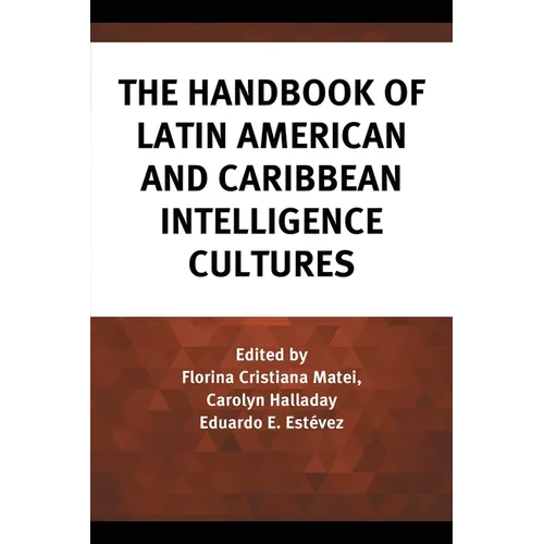The Handbook of Latin American and Caribbean Intelligence Cultures - Paperback