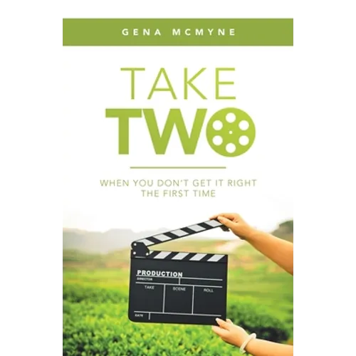 Take Two: When You Don't Get It Right the First Time - Paperback