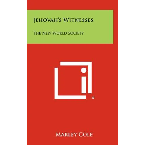 Jehovah's Witnesses: The New World Society - Hardcover