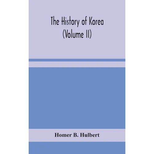 The History Of Korea (Volume Ii) - Hardcover