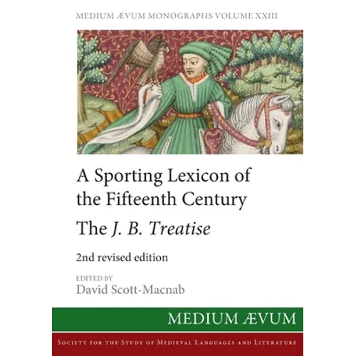 A Sporting Lexicon of the Fifteenth Century: The J.B. Treatise - Paperback