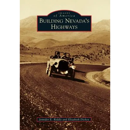 Building Nevada's Highways - Paperback