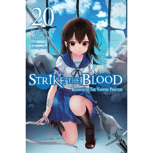 Strike the Blood, Vol. 20 (Light Novel): Reunion of the Vampire Princess Volume 20 - Paperback
