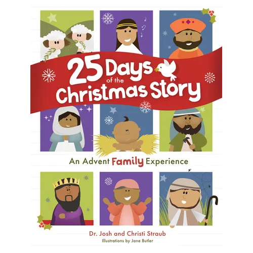 25 Days of the Christmas Story: An Advent Family Experience - Hardcover