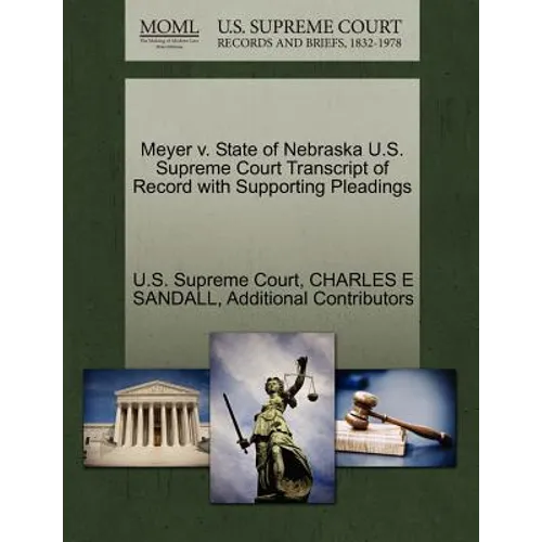 Meyer V. State of Nebraska U.S. Supreme Court Transcript of Record with Supporting Pleadings - Paperback