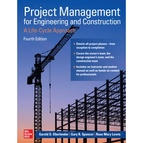 Project Management for Engineering and Construction: A Life-Cycle Approach, Fourth Edition - Hardcover