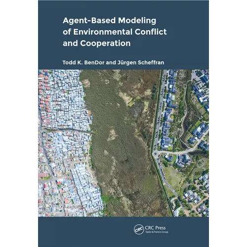 Agent-Based Modeling of Environmental Conflict and Cooperation - Paperback