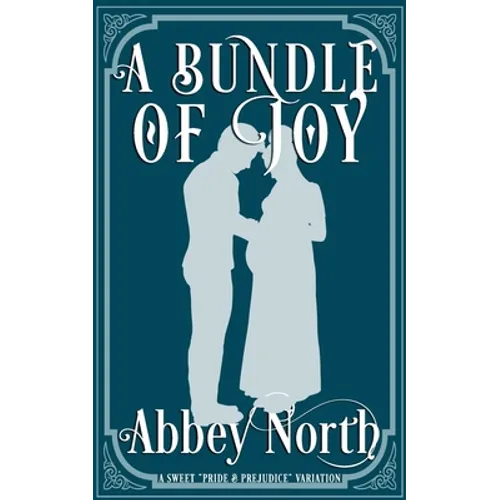 A Bundle Of Joy: A Sweet Pride & Prejudice Variation - Paperback