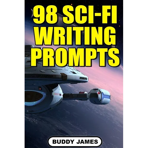 98 Sci-fi Writing Prompts - Paperback