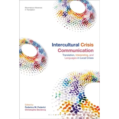 Intercultural Crisis Communication: Translation, Interpreting and Languages in Local Crises - Paperback