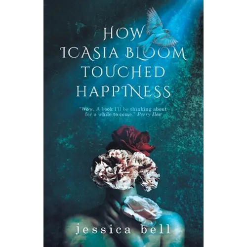 How Icasia Bloom Touched Happiness - Paperback