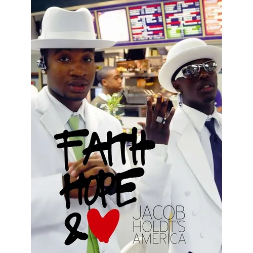 Jacob Holdt's America: Faith, Hope and Love - Paperback
