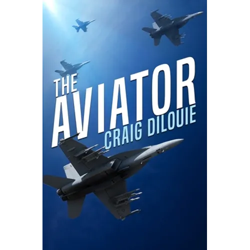 The Aviator: A Novel of the Sino-American War - Paperback