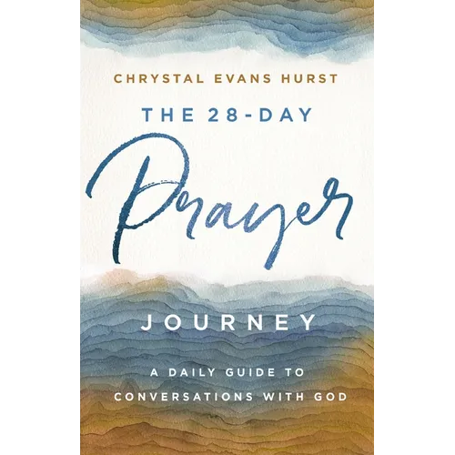 The 28-Day Prayer Journey: A Daily Guide to Conversations with God - Paperback