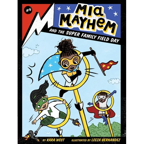 MIA Mayhem and the Super Family Field Day - Hardcover