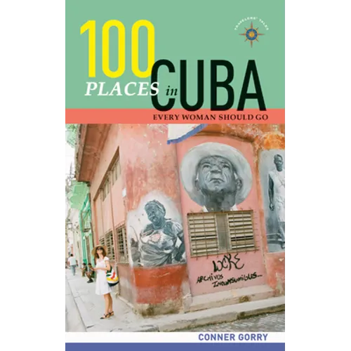 100 Places in Cuba Every Woman Should Go - Paperback