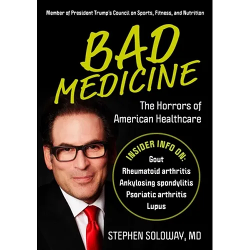 Bad Medicine: The Horrors of American Healthcare - Hardcover
