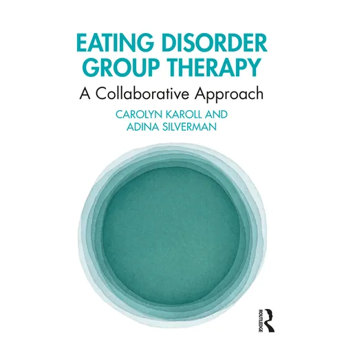 Eating Disorder Group Therapy: A Collaborative Approach - Paperback