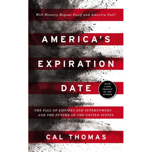 America's Expiration Date: The Fall of Empires and Superpowers . . . and the Future of the United States - Paperback