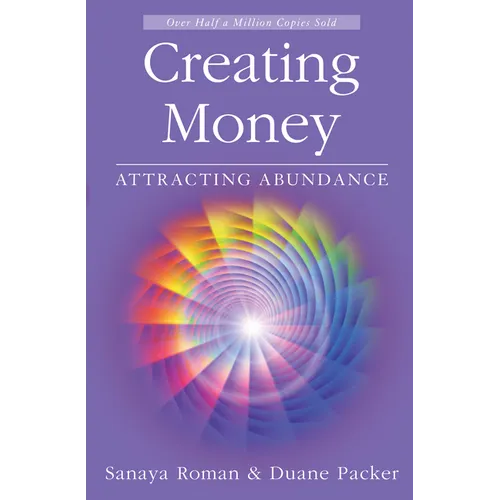 Creating Money: Attracting Abundance - Paperback