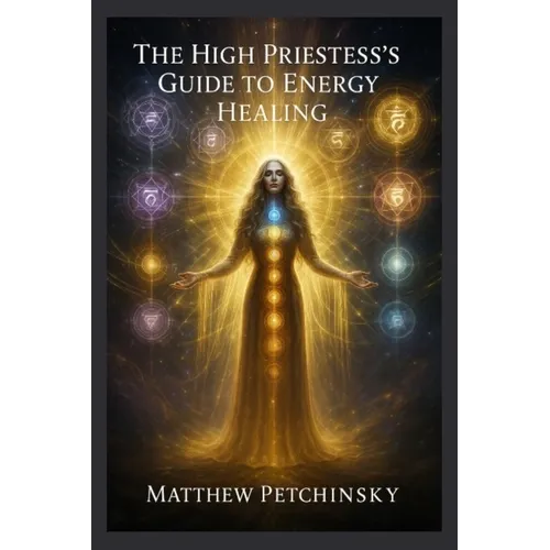 The High Priestess's Guide to Energy Healing - Paperback