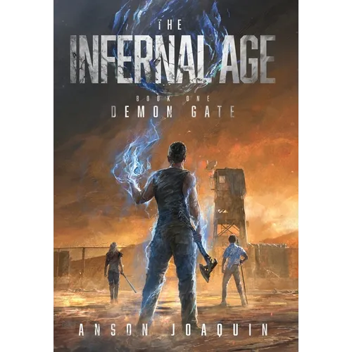 The Infernal Age: Demon Gate - Hardcover