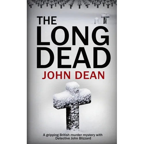 The Long Dead: A gripping British murder mystery with detective John Blizzard - Paperback