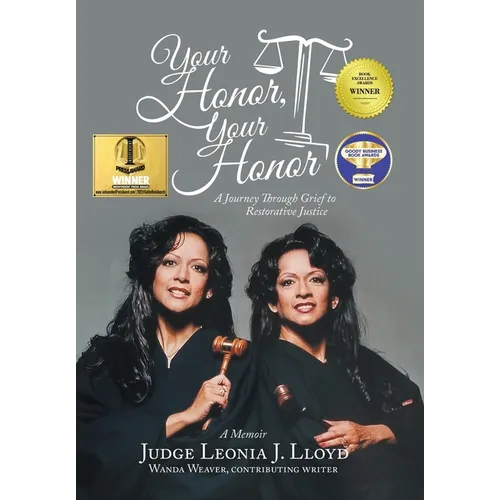 Your Honor, Your Honor: A Journey Through Grief to Restorative Justice - Hardcover