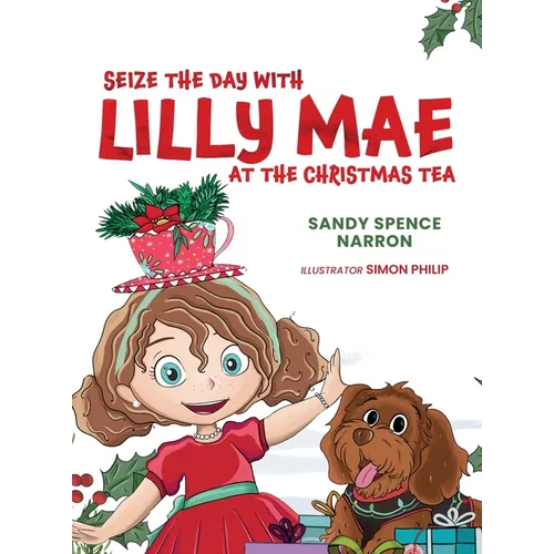 Seize the Day with Lilly Mae at the Christmas Tea - Hardcover