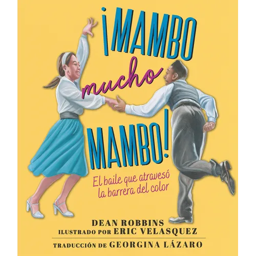 ¡mambo Mucho Mambo! El Baile Que Atravesã3 La Barrera del Color - Hardcover