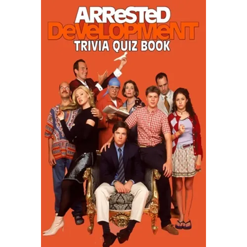 Arrested Development: Trivia Quiz Book - Paperback